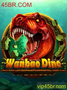 WanBaoDino: O Novo Jogo Que Está Dominando 45BR.COM